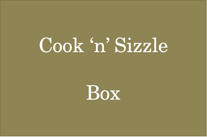 Cook 'n' Sizzle Box